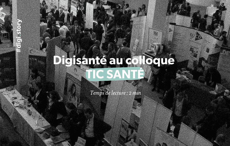 Digisanté au colloque TIC SANTE