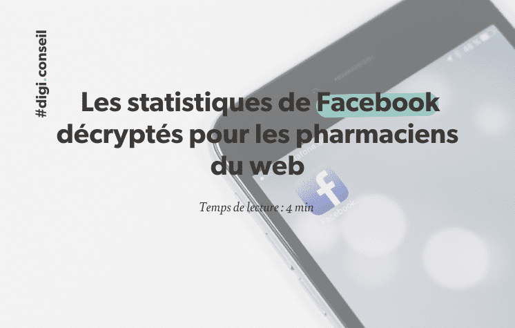 Les statistiques de Facebook décryptés pour les pharmaciens du web