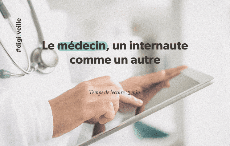 Le médecin, un internaute comme un autre