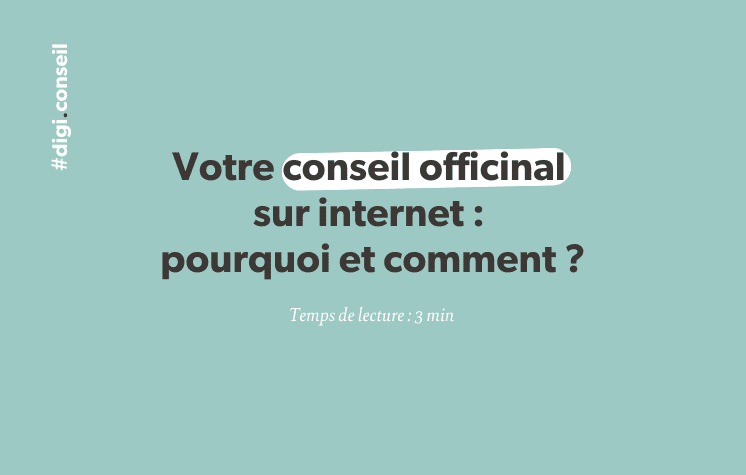 Votre conseil officinal sur internet _ pourquoi et comment