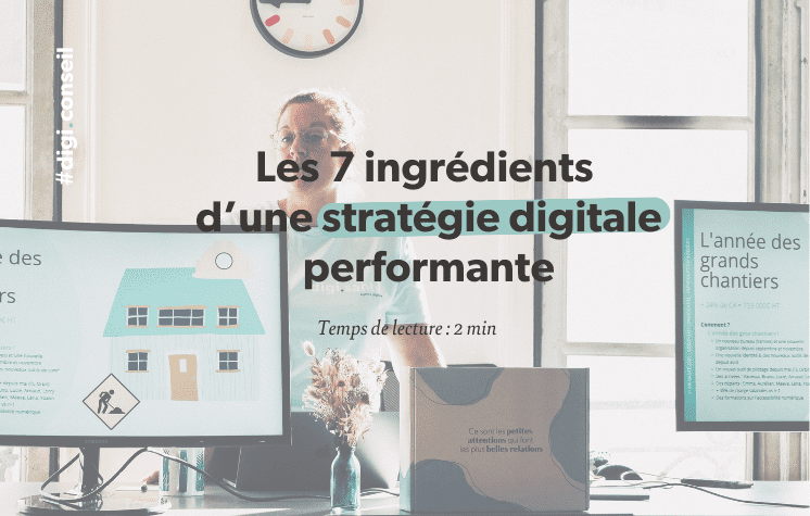 Les 7 ingrédients d’une stratégie digitale performante