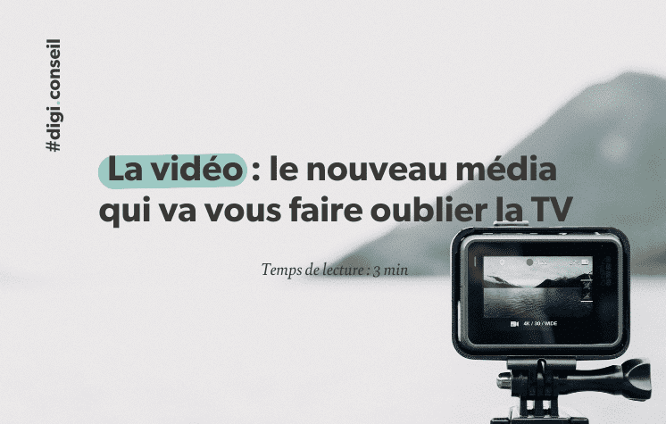 La vidéo _ le nouveau média qui va vous faire oublier la TV