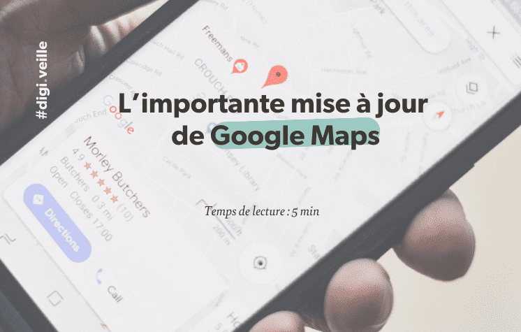 L’importante mise à jour de Google Maps