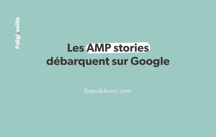 Les AMP stories débarquent sur Google