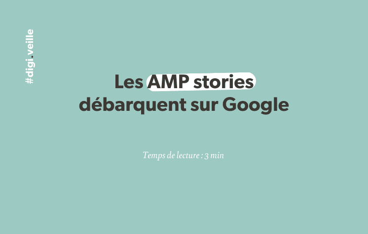 Les AMP stories débarquent sur Google