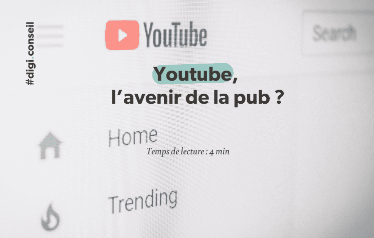 Youtube, l’avenir de la pub