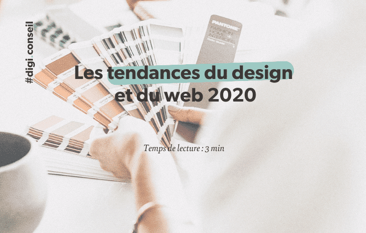 Les tendances du design et du web 2020