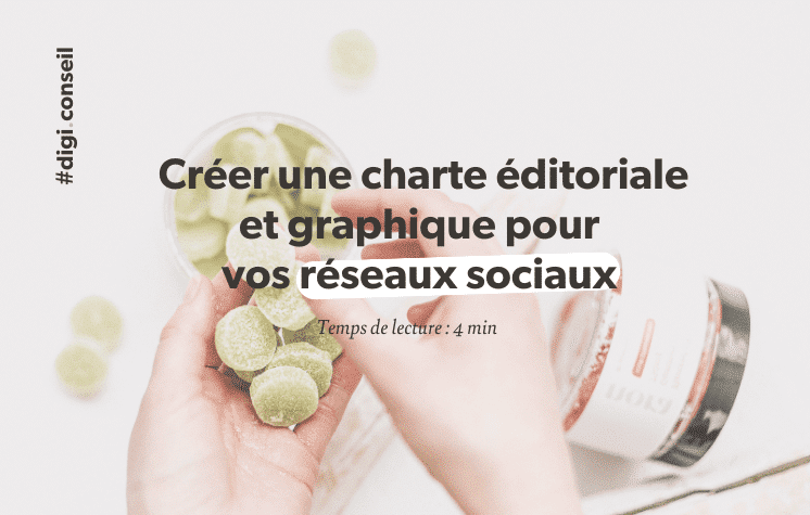 Créer une charte éditoriale et graphique pour vos réseaux sociaux