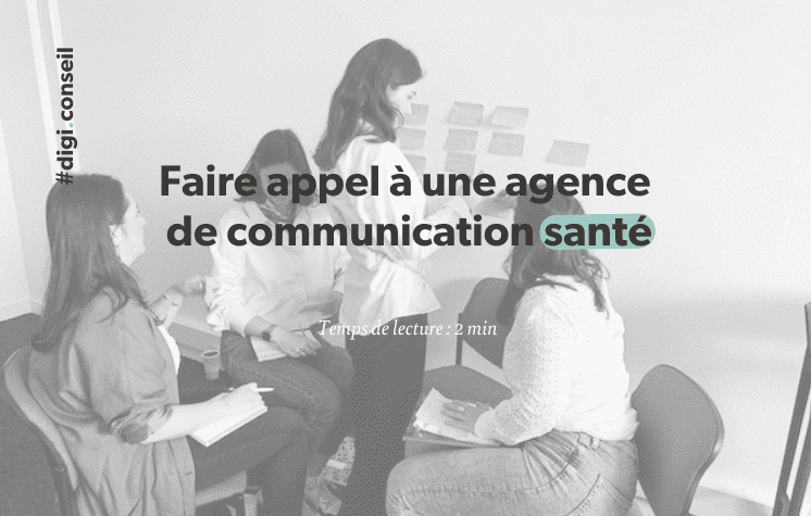 Pourquoi faire appel à une agence de communication santé