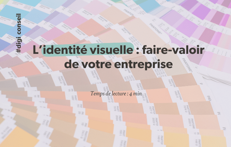 identité visuelle faire-valoir de votre entreprise