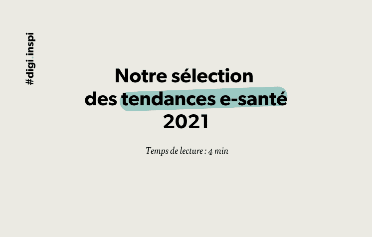 Selection tendance e-santé 2021