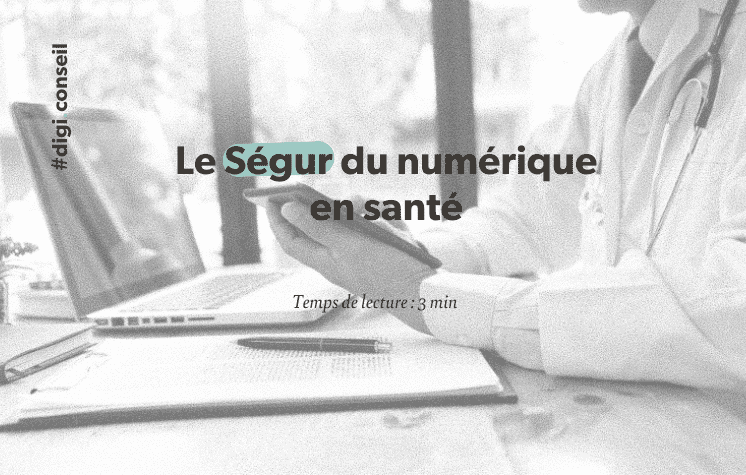 Le Ségur du numérique en santé