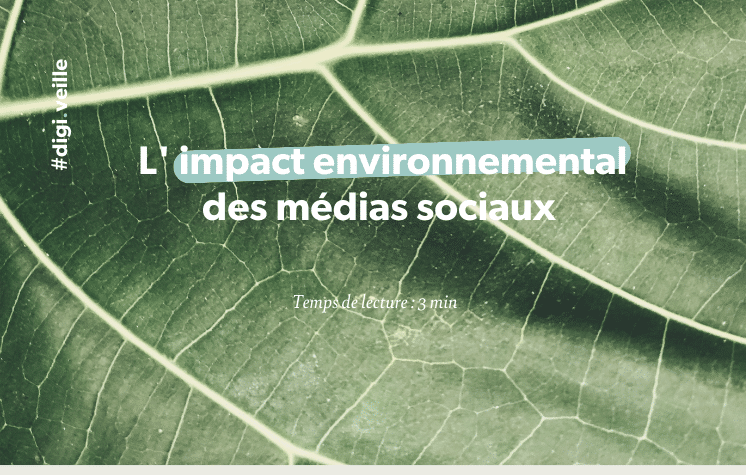 L' impact environnemental des médias sociaux : article Digisanté