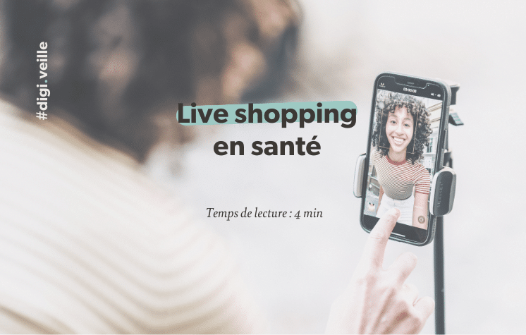 Live shopping en santé - article digisanté