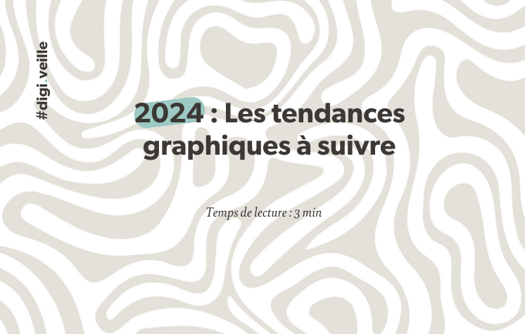 2024 Les tendances graphiques à suivre - article Digisanté